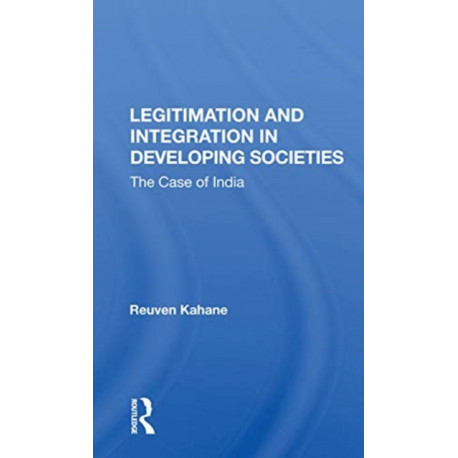 Legitimation and Integration in Developing Societies: The Case of India