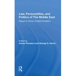 Law, Personalities, And Politics Of The Middle East: Essays In Honor Of Majid Khadduri