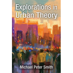 Explorations in Urban Theory