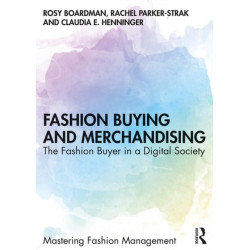 Fashion Buying and Merchandising: The Fashion Buyer in a Digital Society