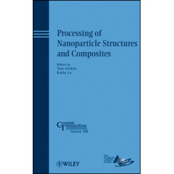 Processing of Nanoparticle Structures and Composites