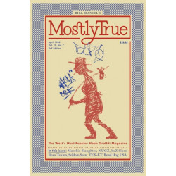 Mostly True: The West's Most Popular Hobo Graffiti Magazine