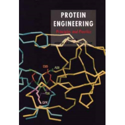 Protein Engineering: Principles and Practice