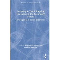 Learning to Teach Physical Education in the Secondary School: A Companion to School Experience