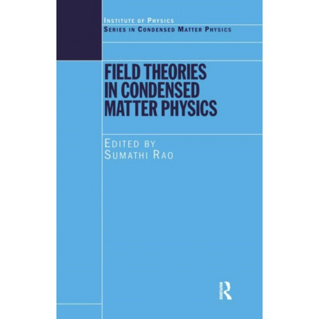 Field Theories in Condensed Matter Physics