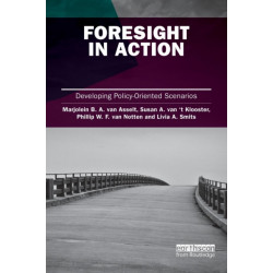 Foresight in Action: Developing Policy-Oriented Scenarios