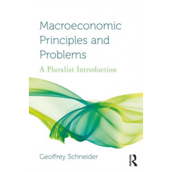 Macroeconomic Principles and Problems: A Pluralist Introduction