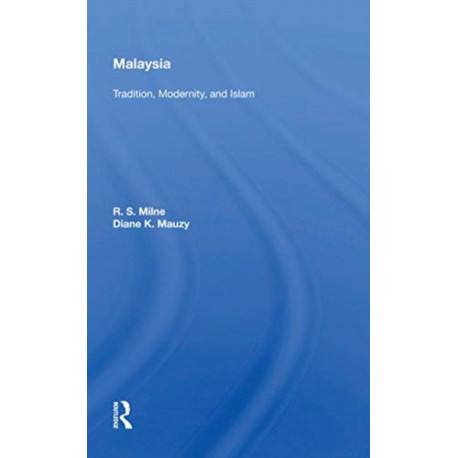 Malaysia: Tradition, Modernity, And Islam