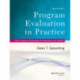 Program Evaluation in Practice: Core Concepts and Examples for Discussion and Analysis