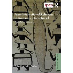 From International Relations to Relations International: Postcolonial Essays