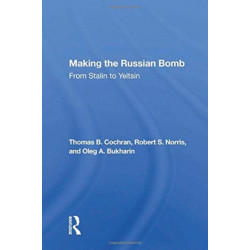 Making The Russian Bomb: From Stalin To Yeltsin