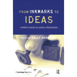 From Inkmarks to Ideas: Current Issues in Lexical Processing