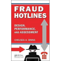 Fraud Hotlines: Design, Performance, and Assessment