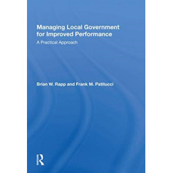 Managing Local Government For Improved Performance: A Practical Approach