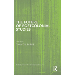 The Future of Postcolonial Studies