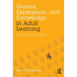 Gender, Experience, and Knowledge in Adult Learning: Alisoun’s Daughters