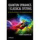 Quantum Dynamics for Classical Systems: With Applications of the Number Operator