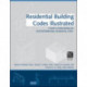 Residential Building Codes Illustrated: A Guide to Understanding the 2009 International Residential Code