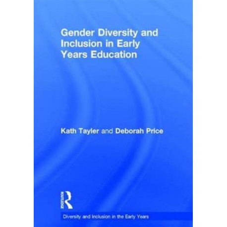 Gender Diversity and Inclusion in Early Years Education