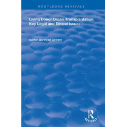 Living Donor Organ Transplantation: Key Legal and Ethical Issues