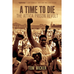 A Time To Die: The Attica Prison Revolt