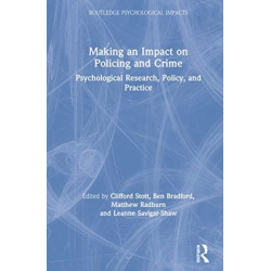 Making an Impact on Policing and Crime: Psychological Research, Policy and Practice