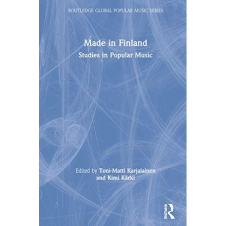 Made in Finland: Studies in Popular Music