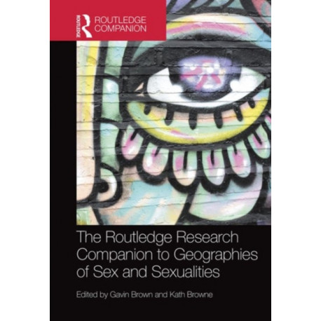 The Routledge Research Companion to Geographies of Sex and Sexualities