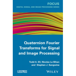 Quaternion Fourier Transforms for Signal and Image Processing