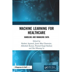 Machine Learning for Healthcare: Handling and Managing Data
