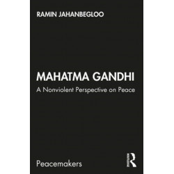 Mahatma Gandhi: A Nonviolent Perspective on Peace