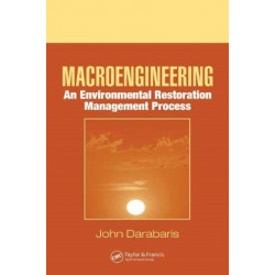 Macroengineering: An Environmental Restoration Management Process