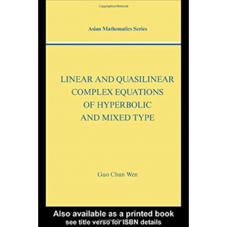 Linear and Quasilinear Complex Equations of Hyperbolic and Mixed Types