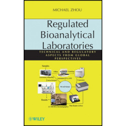 Regulated Bioanalytical Laboratories: Technical and Regulatory Aspects from Global Perspectives