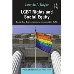 Social Equity and LGBTQ Rights: Dismantling Discrimination and Expanding Civil Rights