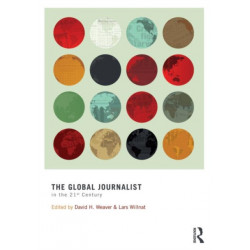 The Global Journalist in the 21st Century