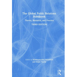 The Global Public Relations Handbook: Theory, Research, and Practice