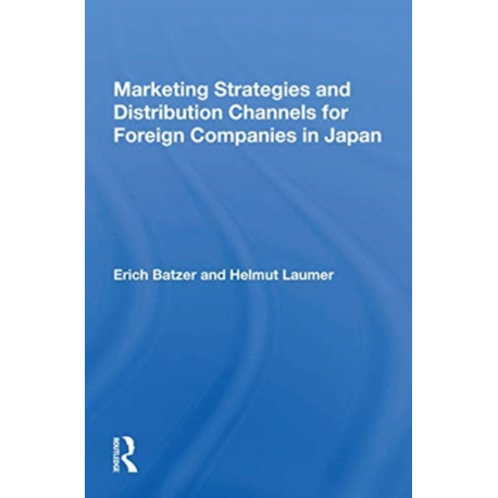 Marketing Strategies And Distribution Channels For Foreign Companies In Japan