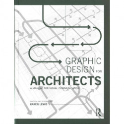 Graphic Design for Architects: A Manual for Visual Communication