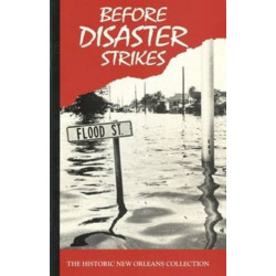 Before Disaster Strikes: Prevention, Planning, and Recovery: Caring for Your Personal Collections in the Event of Disaster