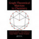 Graph-Theoretical Matrices in Chemistry