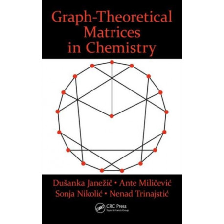 Graph-Theoretical Matrices in Chemistry
