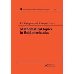 Mathematical Topics in Fluid Mechanics: Proceedings of the summer course held in Lisbon, Portugal, September 9-13, 1991
