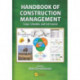 Handbook of Construction Management: Scope, Schedule, and Cost Control