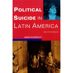 Political Suicide in Latin America: And Other Essays