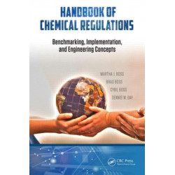 Handbook of Chemical Regulations: Benchmarking, Implementation, and Engineering Concepts