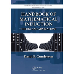 Handbook of Mathematical Induction: Theory and Applications