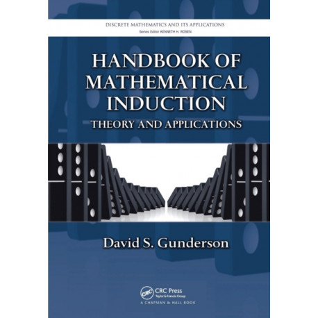 Handbook of Mathematical Induction: Theory and Applications