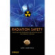 Radiation Safety: Protection and Management for Homeland Security and Emergency Response