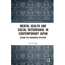 Mental Health and Social Withdrawal in Contemporary Japan: Beyond the Hikikomori Spectrum